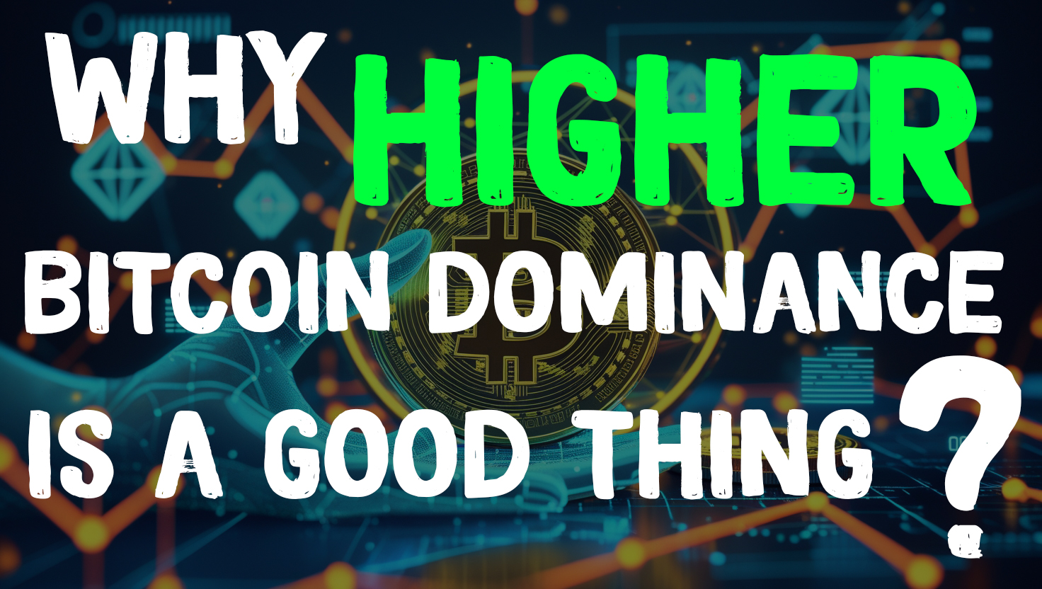 Why%20higher%20Bitcoin%20Dominance%20Is%20A%20Good%20Thing.jpg