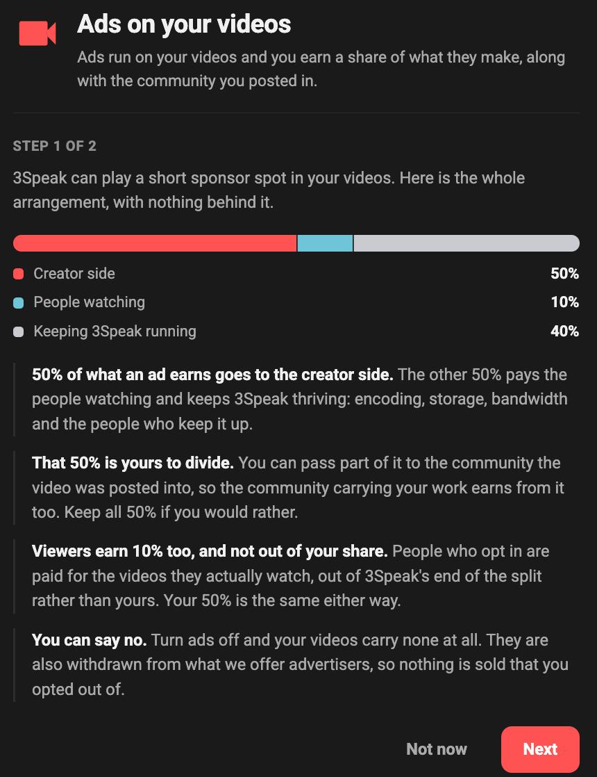 Screenshot of 3Speak's "Ads on your videos" explainer (step 1 of 2): 50% of ad earnings go to the creator side (split with the community), 10% to people watching, and 40% keeps 3Speak running.