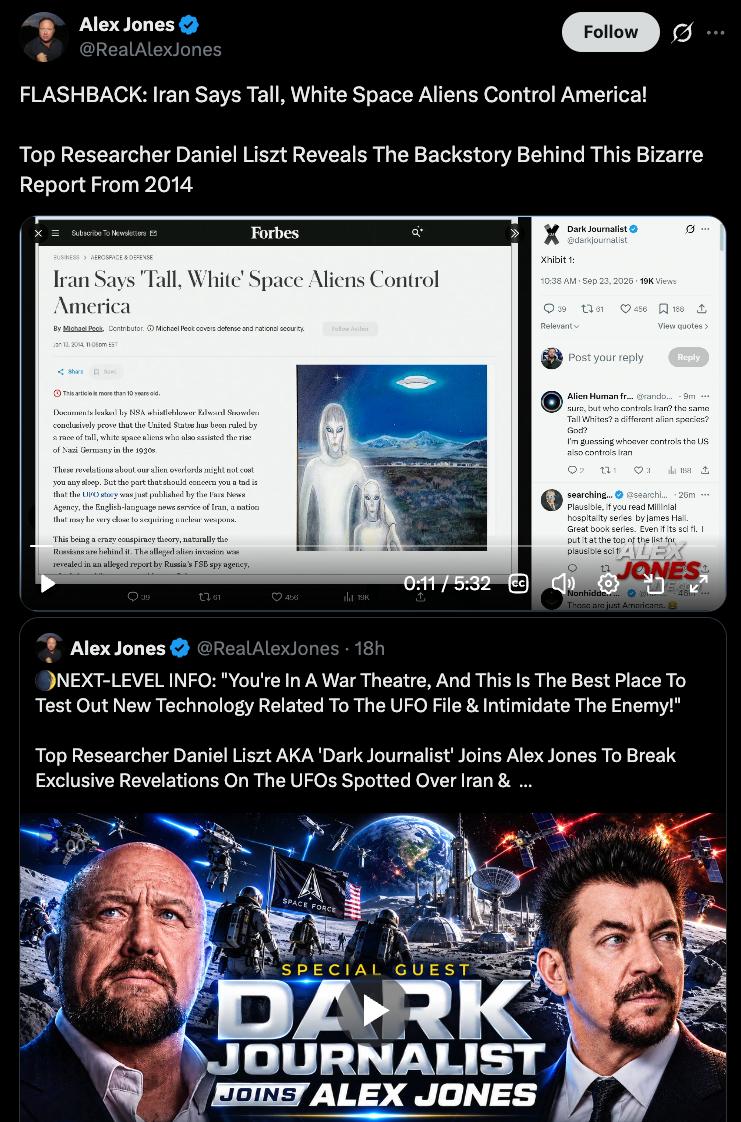 Screenshot of an Alex Jones post on X: FLASHBACK: Iran Says Tall, White Space Aliens Control America, with a video still of a 2014 Forbes article headlined Iran Says 'Tall, White' Space Aliens Control America, above a quoted Alex Jones post promoting Dark Journalist as a guest.